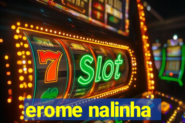 erome nalinha